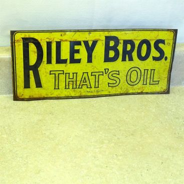 Vintage Riley Bros. Oil Sign, "That's Oil" Advertising, Reg. U.S. Pat. Off. Main Image Vintage Riley Bros. Oil Sign, "That's Oil" Advertising, Reg. U.S. Pat. Off. Main Image